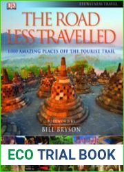The Road Less Travelled 1000 Amazing Places Off The Tourist Trail
