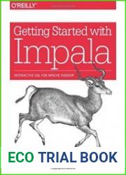 Getting Started with Impala Interactive SQL for Apache Hadoop