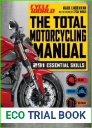 The Total Motorcycling Manual 291 Essential Skills (Cycle World)