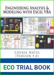 Engineering Analysis & Modeling with Excel VBA Course Notes. 9th Edition