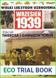 Twierdza i Garnizon Torun (Wielki Leksykon Uzbrojenia Wrzesien 1939 Tom 169)