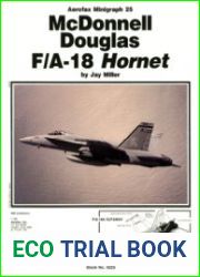 McDonnell Douglas F/A-18 Hornet (Aerofax Minigraph №25)Издательство AerofaxГод 1988Формат PDFСтраниц 52Язык EnglishРазмер 53 MBотсканил
