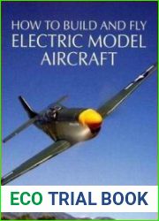 How to Build and Fly Electric Model Aircraft
