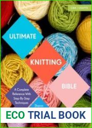 Ultimate Knitting Bible A Complete Reference with Step-by-Step Techniques