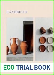 Handbuilt A Modern Potter|s Guide to Handbuilding with Clay