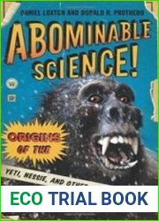 Abominable Science! Origins of the Yeti, Nessie, and Other Famous Cryptids