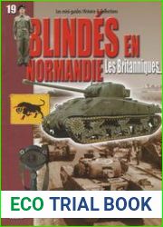 Blindes en Normandie Les Britanniques (Les mini-guides Histoire & Collections №19)
