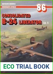 Consolidated B-24 Liberator Cz.1 (AJ-Press Monografie Lotnicze 86)