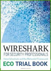 Wireshark for Security Professionals Using Wireshark and the Metasploit Framework