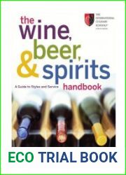 The Wine, Beer, and Spirits Handbook A Guide to Styles and Service