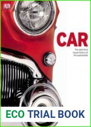 Car A Definitive Visual History of the Automobile