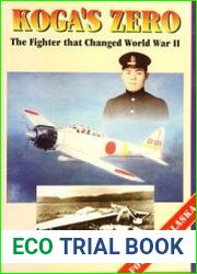 Koga’s Zero The Fighter That Changed World War II Found in Alaska