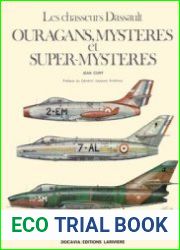 Les Chasseurs Dassault Ouragans, Mysteres et Super-Mysteres (Collection Docavia №13)