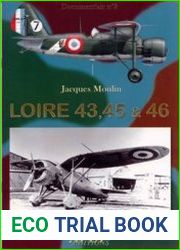 Loire 43, 45 & 46 Les Chasseurs Loire-Nieuport (Document’air №3)