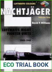 Nachtjager Volume 2 Luftwaffe Night Fighter Units 1943-1945 (Luftwaffe Colours)