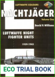 Nachtjager Volume 1 Luftwaffe Night Fighter Units 1939-1943