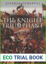 The Knight Triumphant The High Middle Ages, 1314-1485