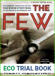 The Few The American Knights of the Air Who Risked Everything to Save Britain in the Summer of 1940