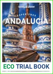 Lonely Planet Experience Andalucia (2023)