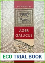 Ager Gallicus. Polityka Republiki Rzymskiej wobec dawnych ziem senonskich nad Adriatykiem w III-I w. p.n.e.