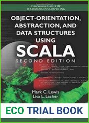 Object-Orientation, Abstraction, and Data Structures Using Scala, Second Edition