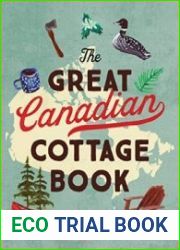 The Great Canadian Cottage Book