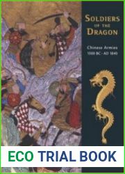Soldiers of the Dragon Chinese Armies 1500 BC–AD 1840