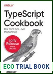 TypeScript Cookbook; Real World Type-Level Programming (5th Early Release)