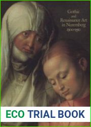 Gothic and Renaissance Art in Nuremberg, 1300–1550