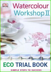 Watercolour Workshop II Simple Steps to Success