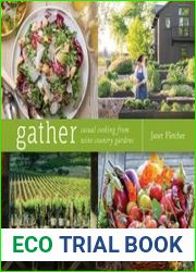 Gather Casual Cooking from Wine Country Gardens