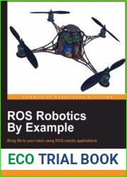 ROS Robotics By Example