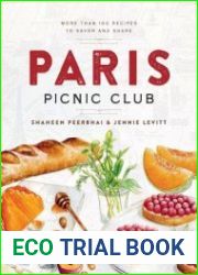 Paris Picnic Club More Than 100 Recipes to Savor and Share