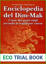 Enciclopedia del Dim-Mak. L|arte dei punti vitali secondo la tradizione cinese