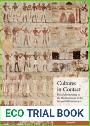 Cultures in Contact From Mesopotamia to the Mediterranean in the Second Millennium B.C.