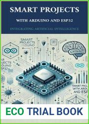 Smart Projects with Arduino and ESP32 Integrating Artificial Intelligence