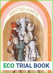 Mama Made Minis Knotted Loveys 16 Heirloom Amigurumi Crochet Patterns