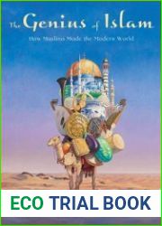 The Genius of Islam How Muslims Made the Modern World