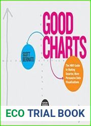Good Charts The HBR Guide to Making Smarter, More Persuasive Data Visualizations