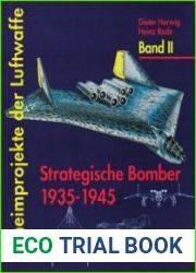 Geheimprojekte der Luftwaffe Band II Strategische Bomber 1935-1945