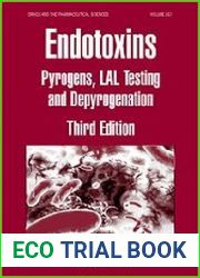 Endotoxins Pyrogens, LAL Testing and Depyrogenation, 3rd Edition