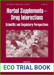 Herbal Supplements-Drug Interactions Scientific and Regulatory Perspectives