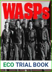 WASPs Women Airforce Service Pilots of World War II