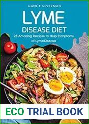Lyme Disease Diet 25 Amazing Recipes to Help Symptoms of Lyme Disease