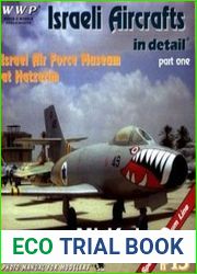 Israeli Aircrafts in detail (Part 1) Israel Air Force Museum at Hatzerim (WWP Red Special Museum Line №13)
