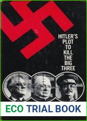 Hitler|s Plot to Kill the Big Three