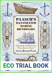 Paasch|s Illustrated Marine Dictionary Originally published as |From Keel to Truck