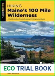 Hiking Maine|s 100 Mile Wilderness A Guide to the Area|s Greatest Hiking Adventures