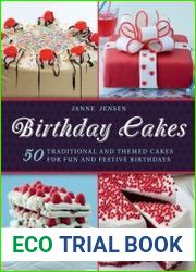Birthday cakes 50 traditional and themed cakes for fun and festive birthdays