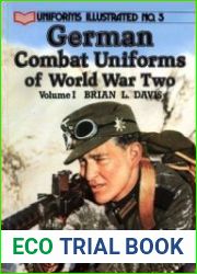 German Combat Uniforms in World War Two Volume I (Uniforms Illustrated 5)